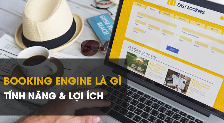 Booking engine - Giải pháp booking cho dịch vụ hoàn hảo