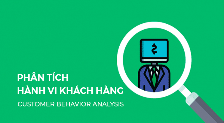 Phân tích hành vi khách hàng