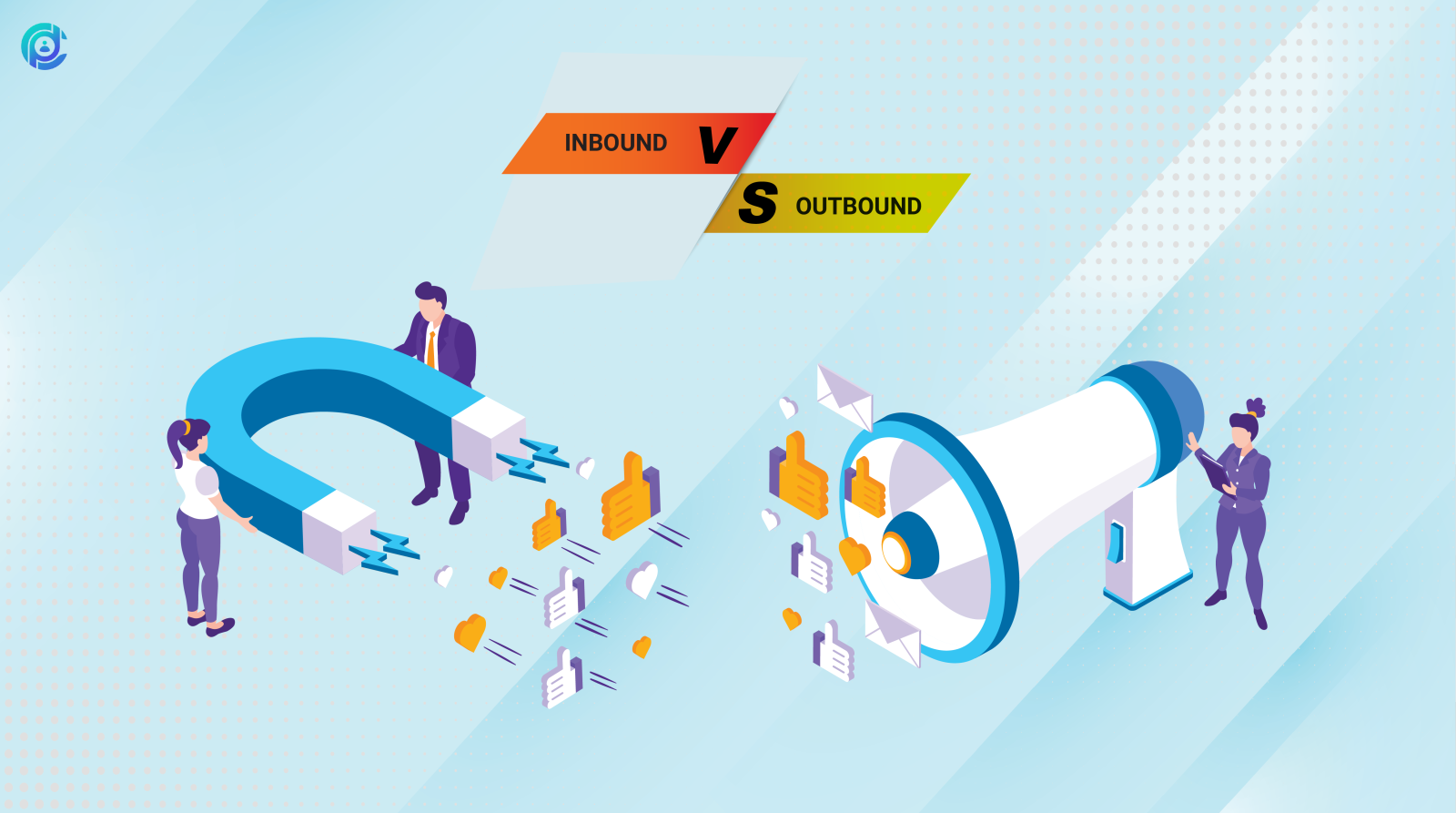 Điểm khác biệt giữa Inbound và Outbound marketing