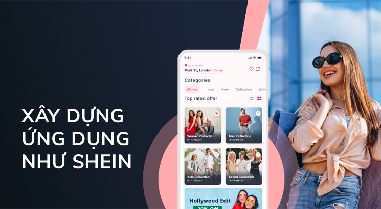 Xây dựng ứng dụng như Shein - Ứng dụng TMĐT Thời Trang hàng đầu thế giới