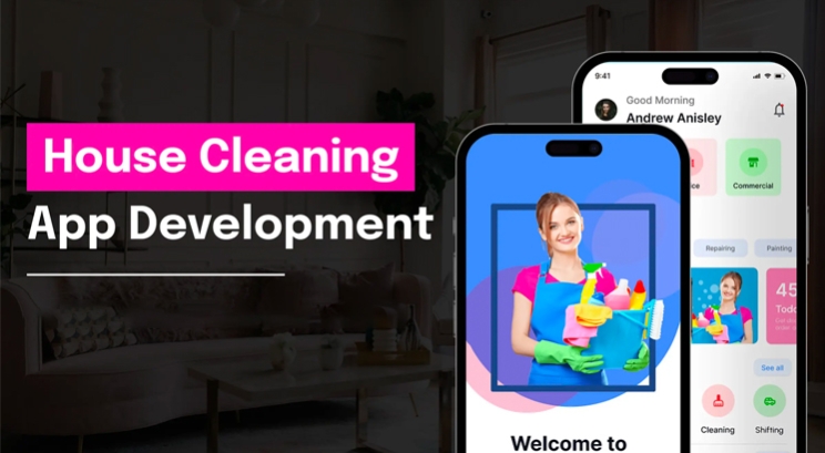 Xây dựng ứng dụng dọn dẹp nhà cửa : House Cleaning App Development