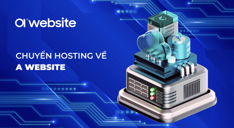 Hướng dẫn chuyển Hosting về A Website